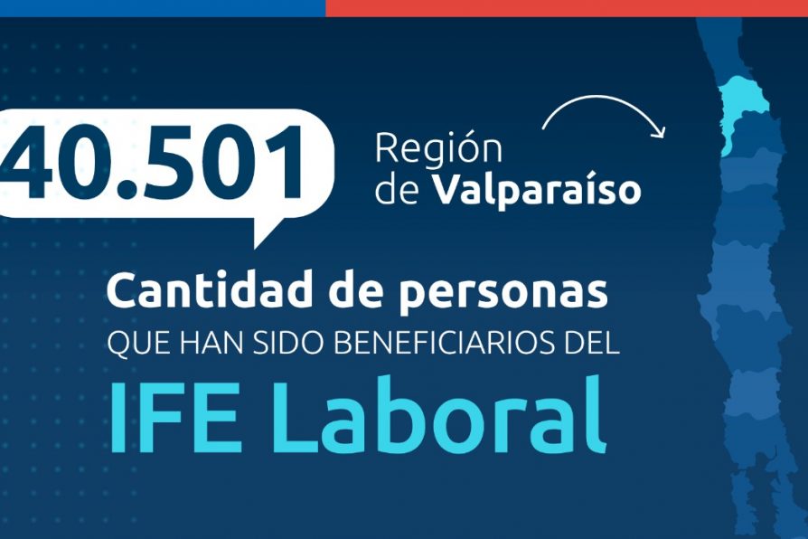 Más de 40 mil personas han recibido el IFE Laboral en la Región de Valparaíso